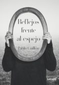 reflejos frente al espejo (ebook)-pablo guillen-9788417499815 reflejos frente al espejo (ebook)-pablo guillen-9788417499815