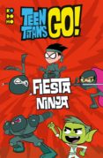 teen titans go! libro ilustrado 4: fiesta ninja-magnolia belle-h. caldwell tanner-9788417509415 teen titans go! libro ilustrado 4: fiesta ninja-magnolia belle-h. caldwell tanner-9788417509415
