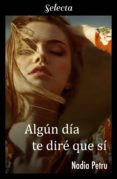 algún día te diré que sí (los dybron 1) (ebook)-nadia petru-9788417606015 algún día te diré que sí (los dybron 1) (ebook)-nadia petru-9788417606015