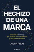 Leer y descargar libros gratis en línea EL HECHIZO DE UNA MARCA
				EBOOK de LAURA RIBAS (Literatura española) PDB CHM
