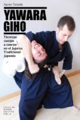 yawara giho: tecnicas cuerpo a cuerpo en el jujutsu tradicional j apones-xavier teixido-9788420304915 yawara giho: tecnicas cuerpo a cuerpo en el jujutsu tradicional j apones-xavier teixido-9788420304915