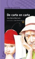 de carta en carta-ana maria machado-9788420400815 de carta en carta-ana maria machado-9788420400815