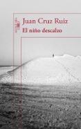 el niño descalzo-juan cruz ruiz-9788420409115 el niño descalzo-juan cruz ruiz-9788420409115