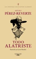 todo alatriste-arturo perez-reverte-9788420428215 todo alatriste-arturo perez-reverte-9788420428215
