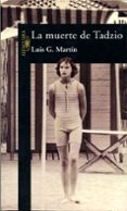 la muerte de tadzio-luis g. martin-9788420478715 la muerte de tadzio-luis g. martin-9788420478715