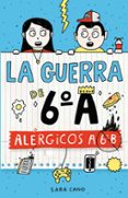la guerra de 6º a 1: alergicos a 6º b-sara cano-9788420482415 la guerra de 6º a 1: alergicos a 6º b-sara cano-9788420482415
