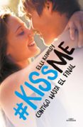 contigo hasta el final (#kissme 4)-elle kennedy-9788420486215 contigo hasta el final (#kissme 4)-elle kennedy-9788420486215