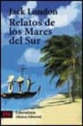 relatos de los mares del sur-jack london-9788420634715 relatos de los mares del sur-jack london-9788420634715