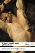diccionario de mitología clásica-constantino falcon martinez-emilio fernandez-galiano-9788420676715 diccionario de mitología clásica-constantino falcon martinez-emilio fernandez-galiano-9788420676715