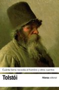 cuánta tierra necesita el hombre y otros cuentos-lev tolstoi-9788420685915 cuánta tierra necesita el hombre y otros cuentos-lev tolstoi-9788420685915