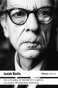 dos conceptos de libertad. el fin justifica los medios. mi trayec toria intelectual-isaiah berlin-9788420689715 dos conceptos de libertad. el fin justifica los medios. mi trayec toria intelectual-isaiah berlin-9788420689715