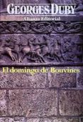 el domingo de bouvines: 24 de julio de 1214-george duby-9788420695815 el domingo de bouvines: 24 de julio de 1214-george duby-9788420695815