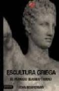 escultura griega: el periodo clasico tardio-john boardman-9788423333615 escultura griega: el periodo clasico tardio-john boardman-9788423333615