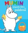 mumin: pequeño libro de palabras-tove jansson-9788424632915 mumin: pequeño libro de palabras-tove jansson-9788424632915