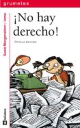 ¡no hay derecho!-susie morgenstern-9788424686215 ¡no hay derecho!-susie morgenstern-9788424686215