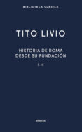 Descargar libros electrónicos de Google HISTORIA DE ROMA DESDE SU FUNDACIÓN I-III de TITO LIVIO in Spanish 9788424998615 iBook PDB