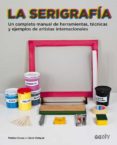 la serigrafia: un completo manual de herramientas, tecnicas y ejemplos de artistas internacionales-claire dalquie matteo cossu-9788425228315 la serigrafia: un completo manual de herramientas, tecnicas y ejemplos de artistas internacionales-claire dalquie matteo cossu-9788425228315