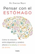 pensar con el estómago-emeran mayer-9788425354915 pensar con el estómago-emeran mayer-9788425354915