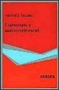 logoterapia y analisis existencial: textos de cinco decadas-viktor e. frankl-9788425417115 logoterapia y analisis existencial: textos de cinco decadas-viktor e. frankl-9788425417115