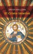 el cristo interior-javier melloni-9788425427015 el cristo interior-javier melloni-9788425427015