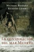 la conspiracion del mar muerto: una investigacion rigurosa y defi nitiva sobre los textos que la iglesia no incluyo en la biblia y la figura historica de jesus-michael baigent-richard leigh-9788427032415 la conspiracion del mar muerto: una investigacion rigurosa y defi nitiva sobre los textos que la iglesia no incluyo en la biblia y la figura historica de jesus-michael baigent-richard leigh-9788427032415