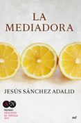 la mediadora-jesus sanchez adalid-9788427041615 la mediadora-jesus sanchez adalid-9788427041615