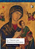 la virgen del perpetuo socorro-francisco contreras-9788428809115 la virgen del perpetuo socorro-francisco contreras-9788428809115