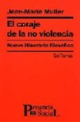 el coraje de la no violencia: nuevo itinerario filosofico-jean marie muller-9788429315615 el coraje de la no violencia: nuevo itinerario filosofico-jean marie muller-9788429315615