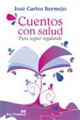 cuentos con salud-jose carlos bermejo-9788429320015 cuentos con salud-jose carlos bermejo-9788429320015