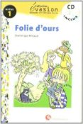 folie d ours (incluye cd) (evasion lecturas en frances) (1º eso)-dominique renaud-9788429409215 folie d ours (incluye cd) (evasion lecturas en frances) (1º eso)-dominique renaud-9788429409215