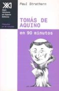 tomas de aquino en 90 minutos: 1225-1274-paul strathern-9788432309915 tomas de aquino en 90 minutos: 1225-1274-paul strathern-9788432309915