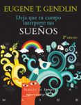 deja que el cuerpo interprete tus sueños-eugene t. gendlin-9788433016515 deja que el cuerpo interprete tus sueños-eugene t. gendlin-9788433016515