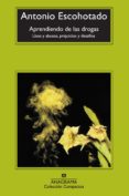 aprendiendo de las drogas: usos y abusos, prejuicios y desafios-antonio escohotado-9788433914415 aprendiendo de las drogas: usos y abusos, prejuicios y desafios-antonio escohotado-9788433914415