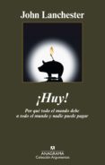 ¡huy! por qué todo el mundo debe a todo el mundo y nadie puede pagar (ebook)-john lanchester-9788433932815 ¡huy! por qué todo el mundo debe a todo el mundo y nadie puede pagar (ebook)-john lanchester-9788433932815