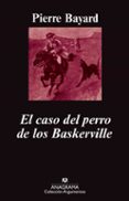el caso del perro de los baskerville-pierre bayard-9788433963215 el caso del perro de los baskerville-pierre bayard-9788433963215