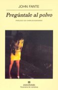 preguntale al polvo-john fante-9788433969415 preguntale al polvo-john fante-9788433969415