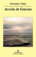 accion de gracias-richard ford-9788433974815 accion de gracias-richard ford-9788433974815