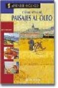 como pintar paisajes al oleo-jose maria parramon-9788434217515 como pintar paisajes al oleo-jose maria parramon-9788434217515