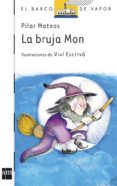 la bruja mon (4ª ed.)-pilar mateos-9788434814615 la bruja mon (4ª ed.)-pilar mateos-9788434814615