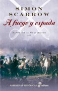a fuego y espada (napoleon vs. wellington iii)-simon scarrow-9788435062015 a fuego y espada (napoleon vs. wellington iii)-simon scarrow-9788435062015