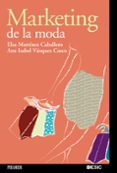 marketing de la moda-ana isabel vazquez casco-elsa martinez caballero-9788436820515 marketing de la moda-ana isabel vazquez casco-elsa martinez caballero-9788436820515