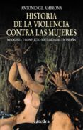 historia de la violencia contra las mujeres: misoginia y conflict o matrinonial en españa-antonio gil ambrona-9788437624815 historia de la violencia contra las mujeres: misoginia y conflict o matrinonial en españa-antonio gil ambrona-9788437624815