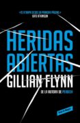 heridas abiertas-gillian flynn-9788439728115 heridas abiertas-gillian flynn-9788439728115