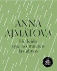 he leído que no mueren las almas-anna ajmatova-9788439734215 he leído que no mueren las almas-anna ajmatova-9788439734215
