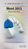 word 2013 (guia practica)-miguel angel acera garcia-9788441534315 word 2013 (guia practica)-miguel angel acera garcia-9788441534315