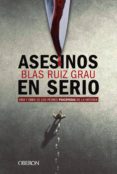 Libros epub descargar gratis ASESINOS EN SERIO (Spanish Edition) 9788441535015 RTF PDF de BLAS RUIZ GRAU