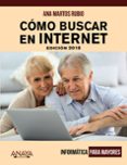 como buscar en internet. edicion 2018-ana martos rubio-9788441539815 como buscar en internet. edicion 2018-ana martos rubio-9788441539815