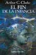 el fin de la infancia-arthur c. clarke-9788445070215 el fin de la infancia-arthur c. clarke-9788445070215