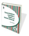 ciencia historica: conceptos y etapas de la historia universal-maria lara martinez-9788445421215 ciencia historica: conceptos y etapas de la historia universal-maria lara martinez-9788445421215