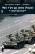 1989, el año que cambió el mundo (ebook)-ricardo martin de la guardia-9788446041115 1989, el año que cambió el mundo (ebook)-ricardo martin de la guardia-9788446041115